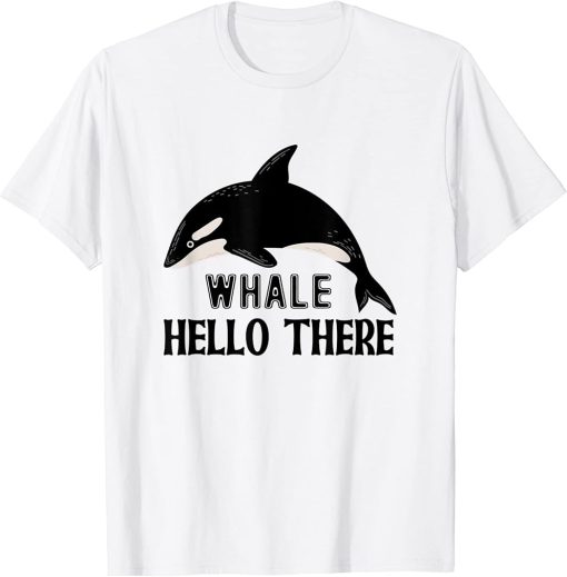 Whale Hello There Orca T-Shirt